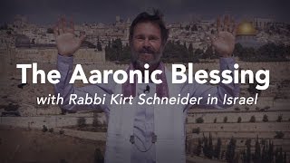 The Aaronic Blessing with Rabbi Kirt Schneider in Israel [upl. by Prussian986]