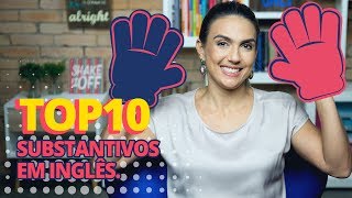 Os 10 substantivos mais usados em inglês [upl. by Larkins]