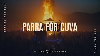 Parra for Cuva live  Mayan Warriror  Burrning Man 2022 [upl. by Ossie]