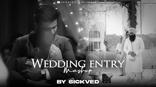 Wedding Entry Mashup 2023  SICKVED  Malang Sajna [upl. by Nerrawed875]