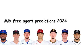 mlb 2024 free agent predictions [upl. by Xeno]