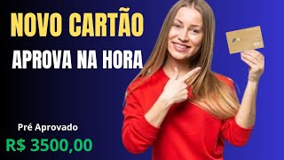 ✅️ Novo Cartão De Crédito FÁCIL e RÁPIDO na HORA Até Negativados [upl. by Merrick]