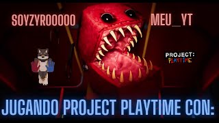 ¡Jugando Project Playtime en Directo con Meuyt y SOYZyro28 [upl. by Niven]