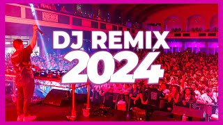 DJ REMIX MIX 2024  Mashups amp Remixes of Popular Songs 2024  DJ Remix Club Music Songs Mix 2024 🥳 [upl. by Iraj]