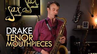 Drake Tenor Saxophone Mouthpieces [upl. by Asare121]