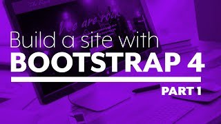 Build a website with Bootstrap 4  Part 1 The setup [upl. by Enelyad]