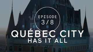 E03 Québec City Has It All  Born to Let Go [upl. by Geno227]