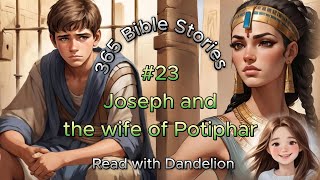 365 Bible Stories 23  Joseph and the wife of Potiphar  Joseph Bible story  Sunday school lesson [upl. by Vernice]