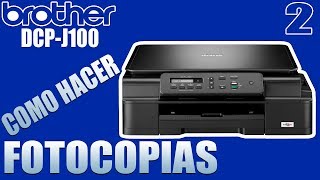 Como Sacar Fotocopias en Multifuncional Brother DCPJ100 [upl. by Necaj]