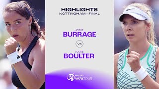 Jodie Burrage vs Katie Boulter  2023 Nottingham Final  WTA Match Highlights [upl. by Orlina794]