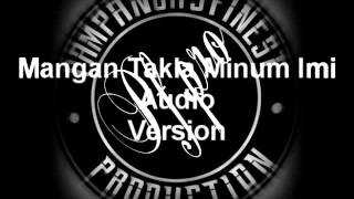 PFPRO  Mangan Takla Minum IMI AUDIO Version [upl. by Oinotnaesoj404]