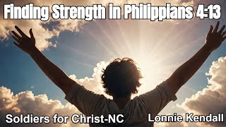 MUST SEE Finding Strength in Philippians 413 KJV [upl. by Thanos]