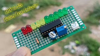 Create Your Own 6V12V Battery Level Indicator Circuit [upl. by Demp322]