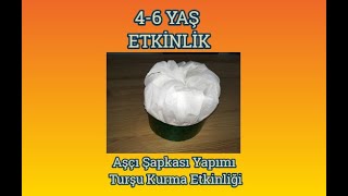 Aşçı Şapkası Yapımı  Turşu Kurma Etkinliği [upl. by Htir866]