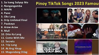 Pinoy TikTok Songs 2023  Famous TikTok Tagalog Songs 2023 Playlist Best Philippines TikTok Mas [upl. by Etram]