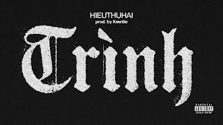 HIEUTHUHAI  TRÌNH prod by Kewtiie [upl. by Notxap]