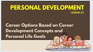 SHSPERSONAL DEVELOPMENTQ2 LESSON27Career Options Based on Career Development Concepts [upl. by Ahsikan]