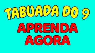 TABUADA DO 9  APRENDA DE UMA VEZ POR TODAS  Ouvindo e aprendendo a tabuada do nove [upl. by Mcspadden94]