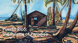 🇵🇷 PUERTO RICO The Palette of PARADISE  Google Arts amp Culture [upl. by Airogerg]