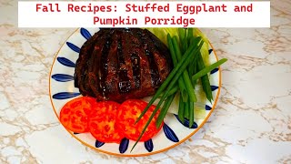 Two Recipes You MUST TRY This Fall Creamy Millet Porridge and Stuffed Eggplant [upl. by Aysahc]