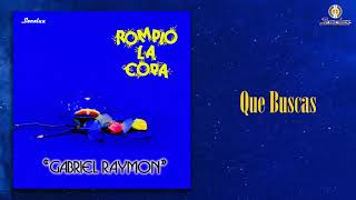 Que Buscas – Gabriel Raymon  Remasterizado  Popular Colombiana [upl. by Kecaj]