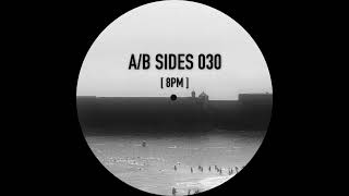 AB Sides 030  8PM [upl. by Mala]