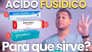 ACIDO FUSIDICO PARA QUE SIRVE  3 COSAS [upl. by Hgielah69]