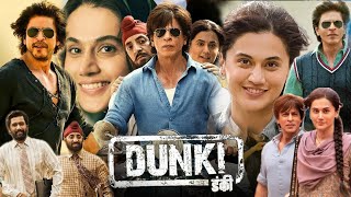 Dunki Full Movie 2023 in Hindi HD review amp facts  Shahrukh Khan Taapsee Pannu Boman Irani [upl. by Katya457]