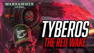 Who is Tyberos  The Red Wake  Warhammer 40k [upl. by Addam]