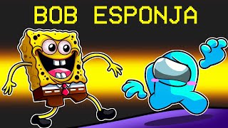 Jugando como BOB ESPONJA en Among Us [upl. by Beck]