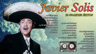 JAVIER SOLIS SUS MEJORES CANCIONES  JAVIER SOLIS 30 GRANDES ÉXITOS MIX Vol6 [upl. by Mota948]