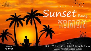 Sunset  Raag Yaman  Flute by Naitik Khambhadiya [upl. by Cosmo185]