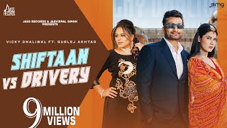 Shiftaan Vs Drivery Full Video Vicky Dhaliwal  Gurlej Akhtar  The Boss  Punjabi Songs 2023 [upl. by Frances678]