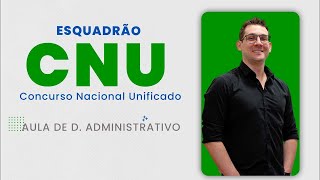 Esquadrão CNU  Direito Administrativo  Prof Thallius Moraes [upl. by Hopper]