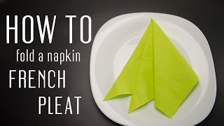 How to Fold a Napkin into a French Pleat [upl. by Nomad368]