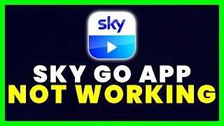 Sky Go App Not Working How to Fix Sky Go App Not Working [upl. by Pearline]