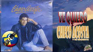 Te Quiero ♪ Checo Acosta Y Su Orquesta [upl. by Tallbot]