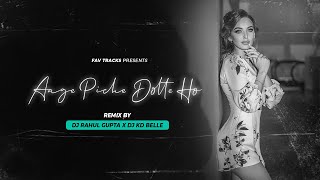 Aage Piche Dolte Ho Remix I DJ Rahul Gupta X DJ KD Belle Remix I Fav Tracks [upl. by Venditti819]