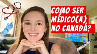 Como quotrevalidarquot o diploma de Medicina no Canadá Como ser médicoa no Canadá [upl. by Agiaf5]