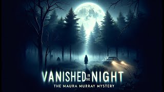 Vanished in the Night The Maura Murray Mystery [upl. by Aelam]