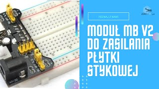 Moduł MB v2 do zasilania płytek prototypowych Arduino  ABCRCpl [upl. by Haikan]