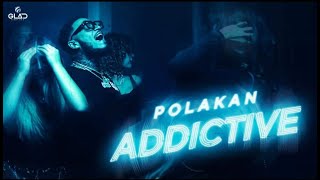 Polakan  Addictive Video Oficial [upl. by Adali]