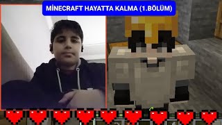 MİNECRAFT HAYATTA KALMA 1BÖLÜMONLARÇA ÇANAVAR GÖRDÜM [upl. by Ailahk]