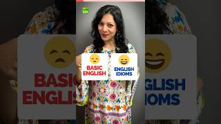 Basic English Vs English Idioms  Advanced English Speaking learnenglish speakenglish idioms [upl. by Meuser]