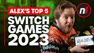 Alexs Top 5 Switch Games of 2023 [upl. by Alfredo]