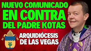 NUEVO COMUNICADO EN CONTRA DEL PADRE ADAM KOTAS POR LA ARQUIDIÓCESIS DE LAS VEGAS ALERTA CATÓLICOS [upl. by Noizneb]