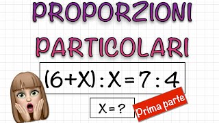 1 Proporzioni particolari  con una incognita  Videolezione di Matematica [upl. by Thapa]