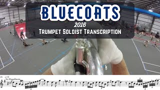 Bluecoats 2016  Downside Up  TrumpetFlugelhorn Soloist Transcription [upl. by Yregerg25]