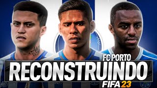 RECONSTRUINDO O FC PORTO  FIFA 23 Modo Carreira [upl. by Senalda225]