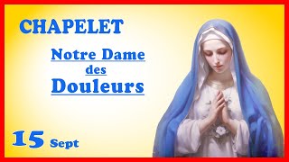 CHAPELET Vendredi 15 Septembre 🙏 Notre Dame des Douleurs [upl. by Miki]